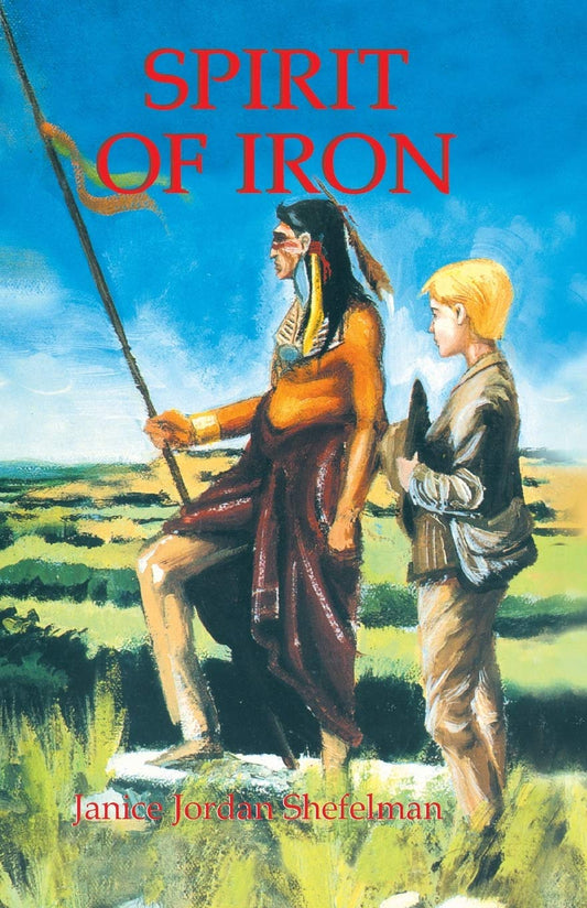 Spirit of Iron (Texas Trilogy) [Paperback] Shefelman, Janice; Shefelman, Karl and Shefelman, Tom