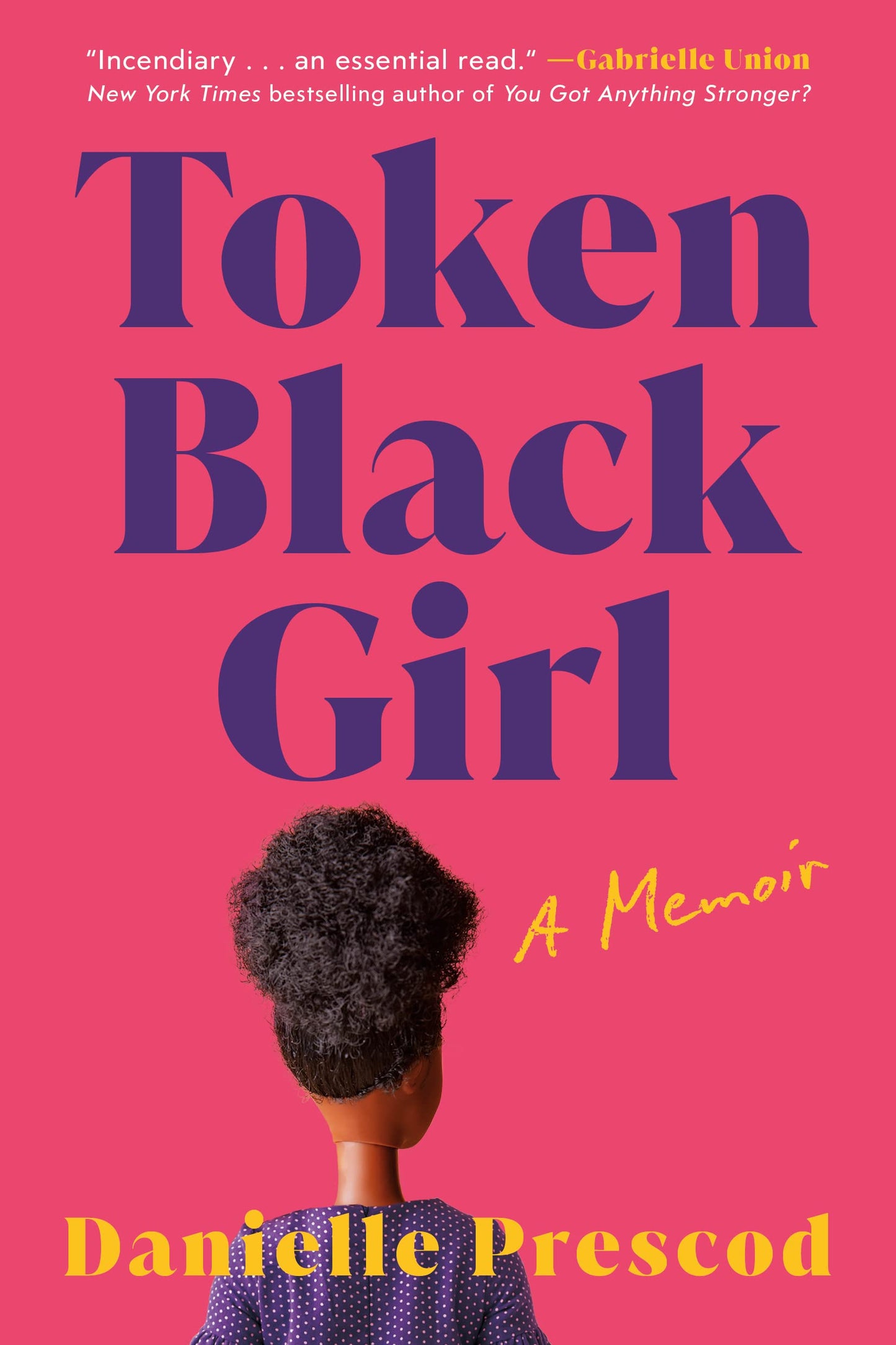 Token Black Girl: A Memoir [Hardcover] Prescod, Danielle