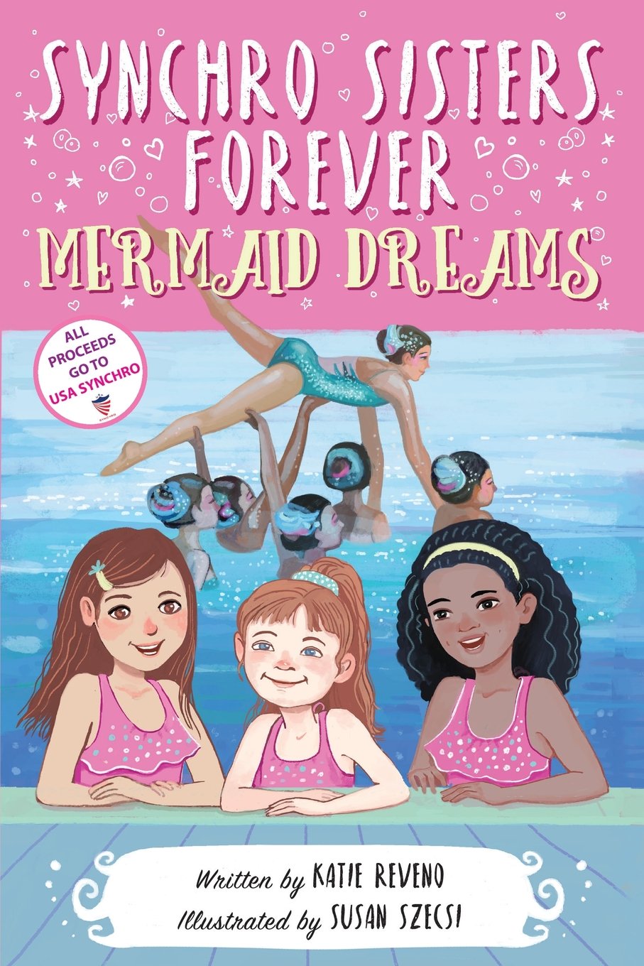 Synchro Sisters Forever: Mermaid Dreams Reveno, Katie; Szecsi, Susan and Migliore, John