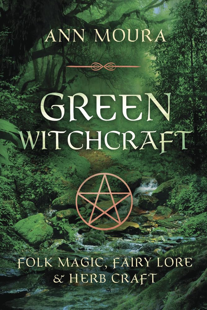 Green Witchcraft: Folk Magic, Fairy Lore & Herb Craft (Green Witchcraft Series, - Good