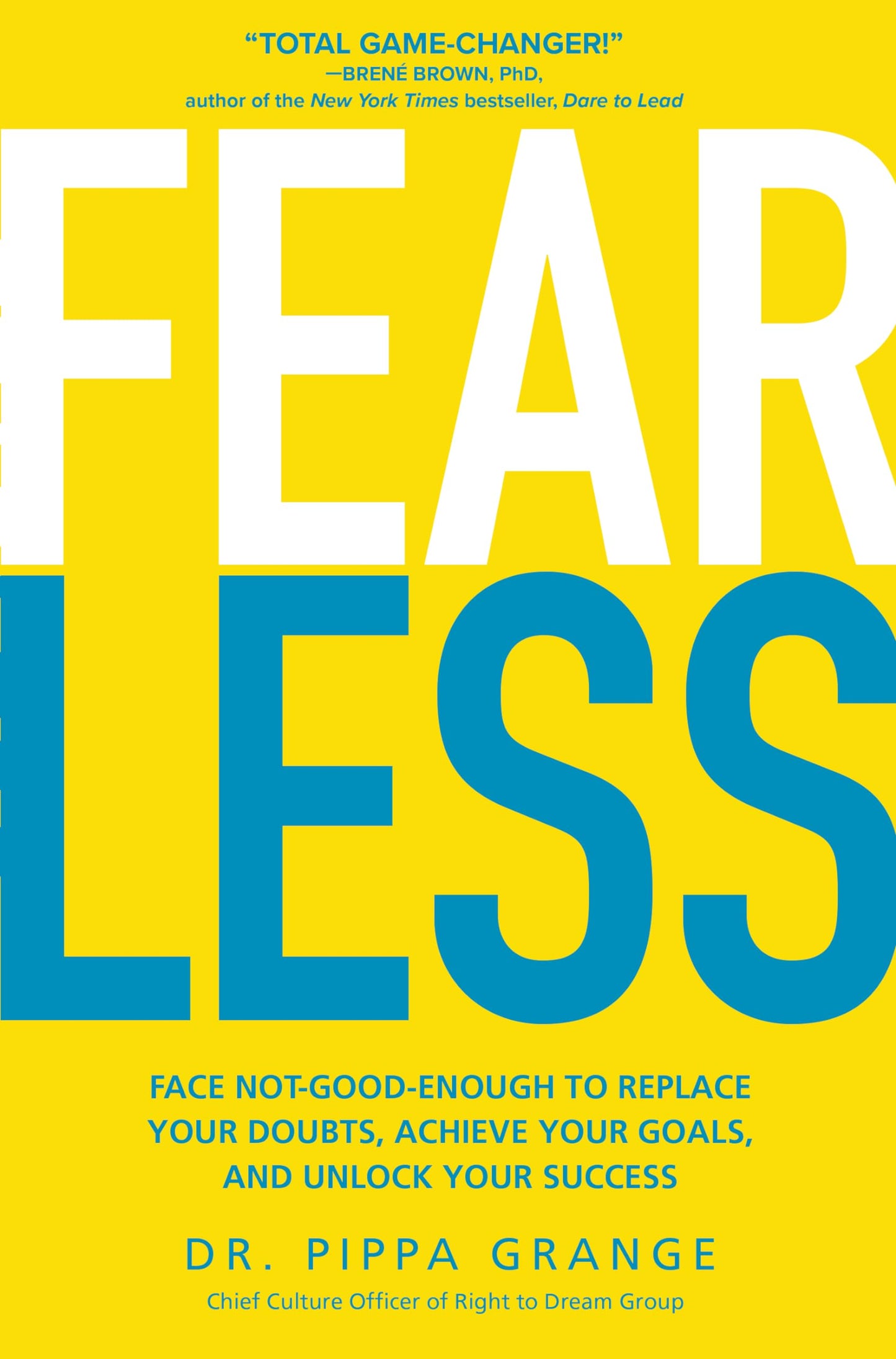 Fear Less: Face Not-Good-Enough to Replace Your Doubts, Achieve Your Goals, and - Good