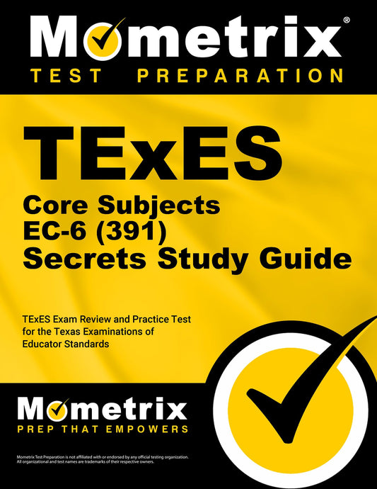 TExES Core Subjects EC-6 (391) Secrets Study Guide: TExES Exam Review and Practice Test for the Texas Examinations of Educator Standards (Mometrix Test Preparation) [Paperback] Matthew Bowling - Good