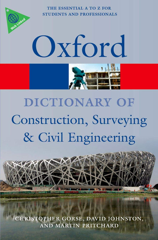 A Dictionary of Construction, Surveying, and Civil Engineering (Oxford Quick Reference) Gorse, Christopher; Johnston, David and Pritchard, Martin - Good