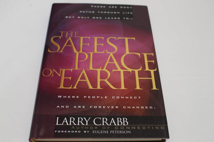 The Safest Place on Earth Larry Crabb and Eugene Peterson