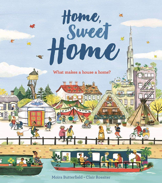 Home, Sweet Home [Hardcover] Butterfield, Moira and Rossiter, Clair