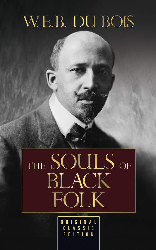 The Souls of Black Folk: Original Classic Edition [Paperback] Du Bois, W.E.B. - Good