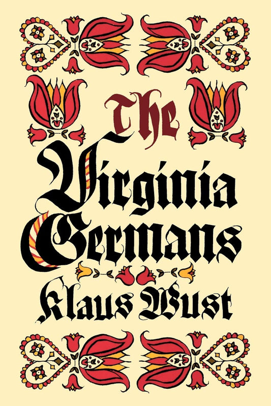 The Virginia Germans [Paperback] Wust, Klaus - Good