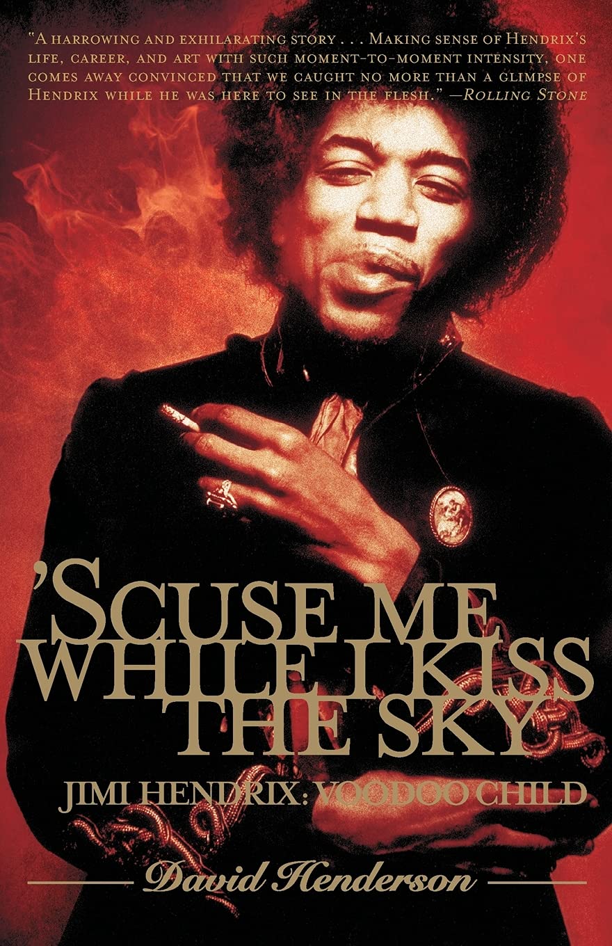 'Scuse Me While I Kiss the Sky: Jimi Hendrix: Voodoo Child [Paperback] - Good