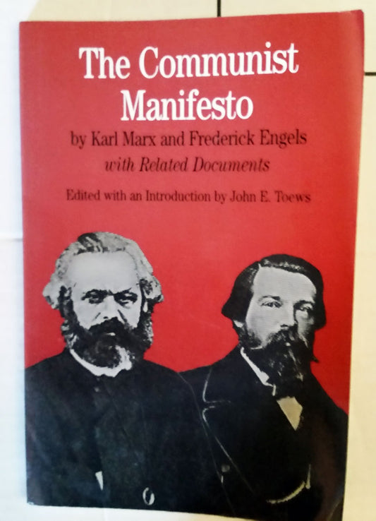 The Communist Manifesto: With Related Documents (The Bedford Series in History and Culture) Marx, Karl; Engels, Frederick and Toews, John E.