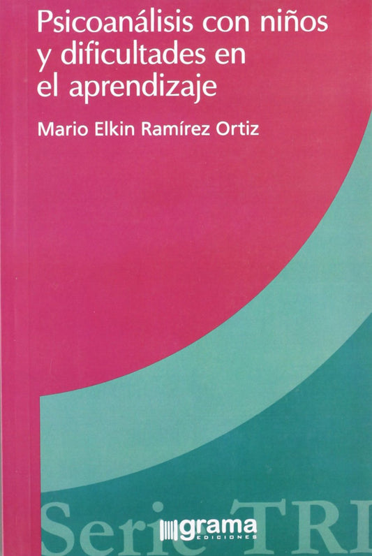 PSICOANALISIS CON NI?OS Y DIFICULTADES DE APRENDIZAJE (Spanish Edition) [Paperback] ELKIN RAMIREZ MARIO - Good