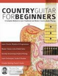 Country Guitar for Beginners by Levi Clay and Joseph Alexander (2016, Trade ...