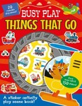 Busy Play Things That Go by Connie Isaacs (2022, Trade Paperback)