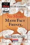 Not This, but That Ser.: Math : No More Math Fact Frenzy by Linda Ruiz...