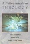 Native American Theology by Homer Noley, George E. Tinker and Clara Sue ...