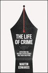 Life of Crime : Detecting the History of Mysteries and Their Creators by...