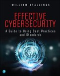 Effective Cybersecurity : A Guide to Using Best Practices and Standards by ...