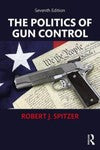 Politics of Gun Control by Robert J. Spitzer (2017, Trade Paperback)