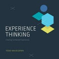 Experience Thinking : Creating Connected Experiences by Tedde Van Gelderen...