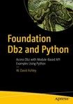 Foundation Db2 and Python : Access DB2 with Python with Module Based API ...