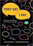 They Say / I Say : The Moves That Matter in Academic Writing by Gerald Graff ...