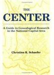 Center : A Guide to Genealogical Research in the National Capital Area by ...