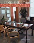 Feng Shui Your Work Spaces by Sharon Stasney (2004, Trade Paperback)
