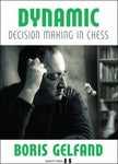 Dynamic Decision Making in Chess by Boris GELFAND (2017, Trade Paperback)