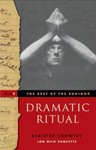 Best of the Equinox, Dramatic Ritual : Volume II by Aleister Crowley (2013,...