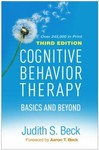 Cognitive Behavior Therapy : Basics and Beyond by Judith S. Beck (2020, ...