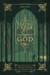 Elijah Creek and the Armor of God : Vol. I: I. the Severed Head, II. the ...