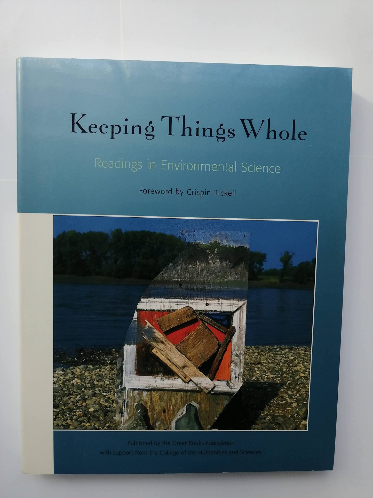 Keeping Things Whole: Readings in Environmental Science [Paperback] Joseph Coulson; Donald Whitfield; Ashley L. Preston and Crispin Tickell