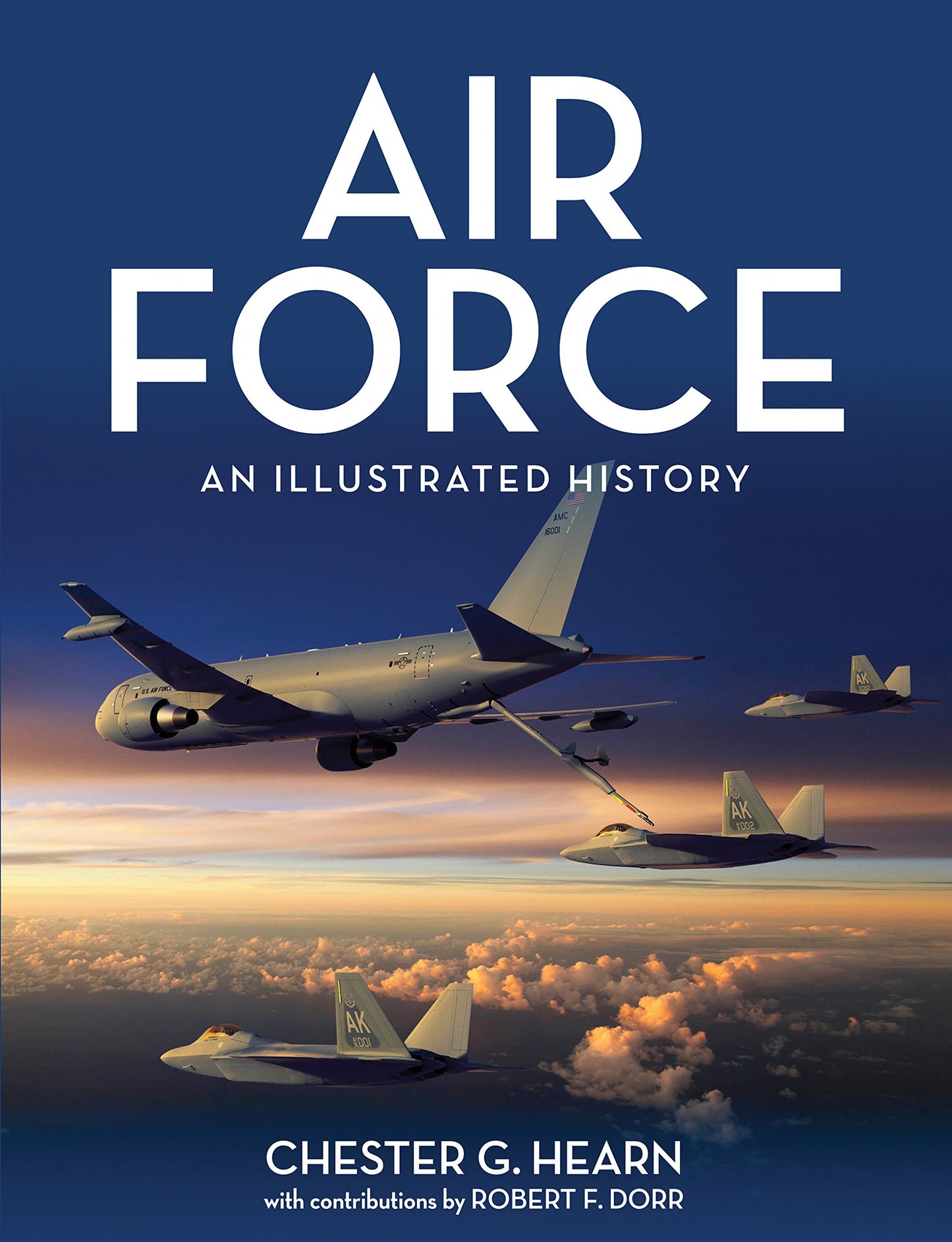 Air Force: An Illustrated History Hearn, Chester G.