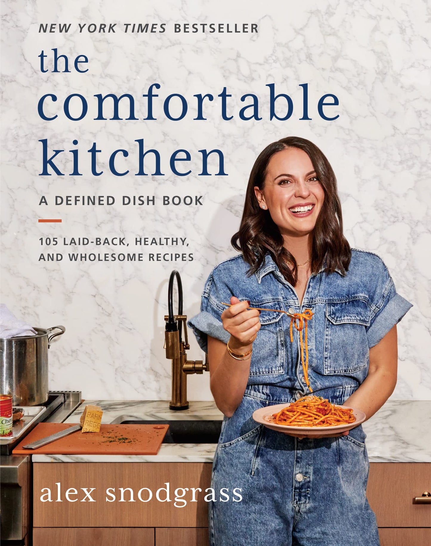 The Comfortable Kitchen: 105 Laid-Back, Healthy, and Wholesome Recipes (A - Good