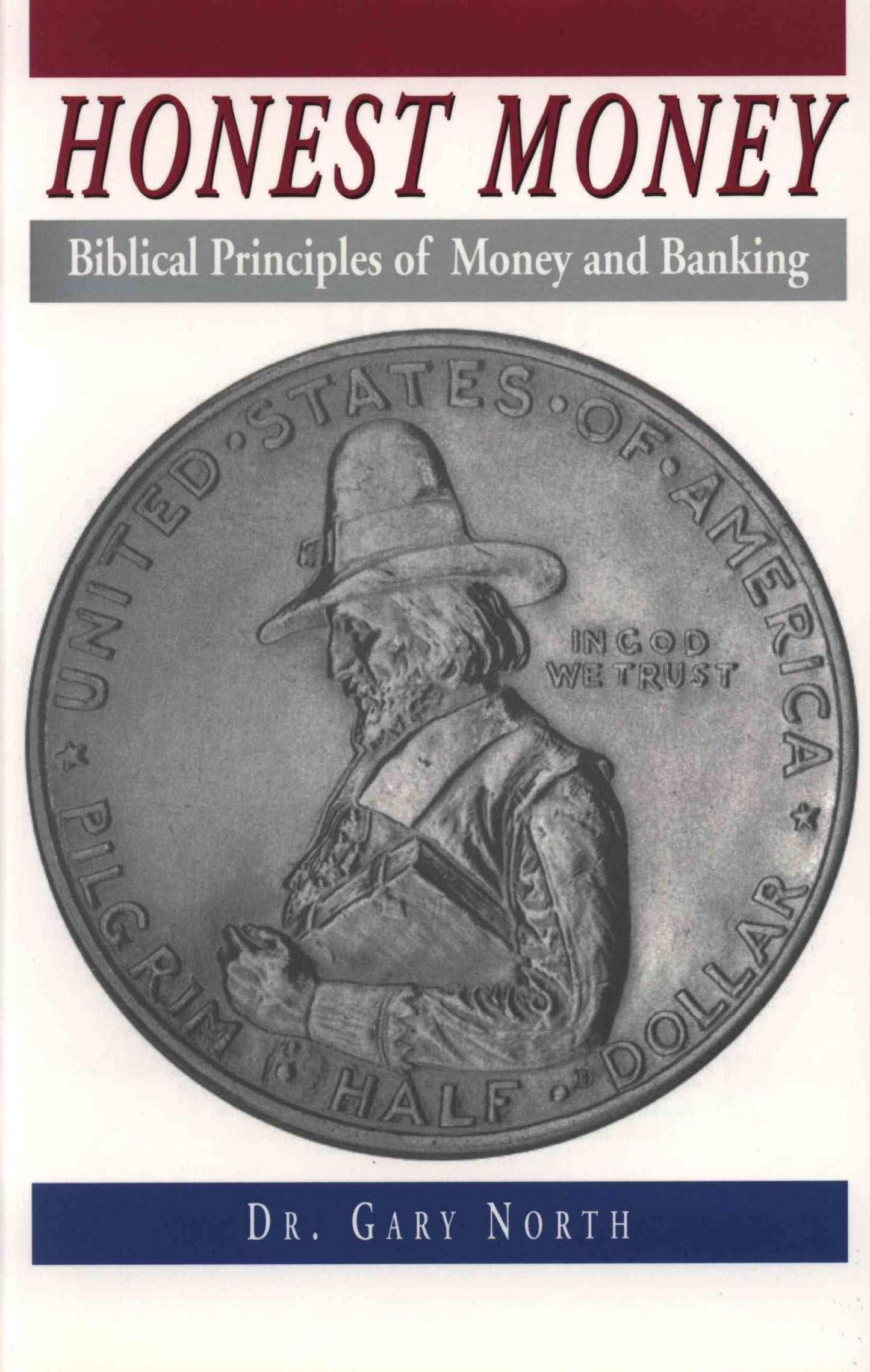 Honest Money: Biblical Principles of Money and Banking [Paperback] North, Gary