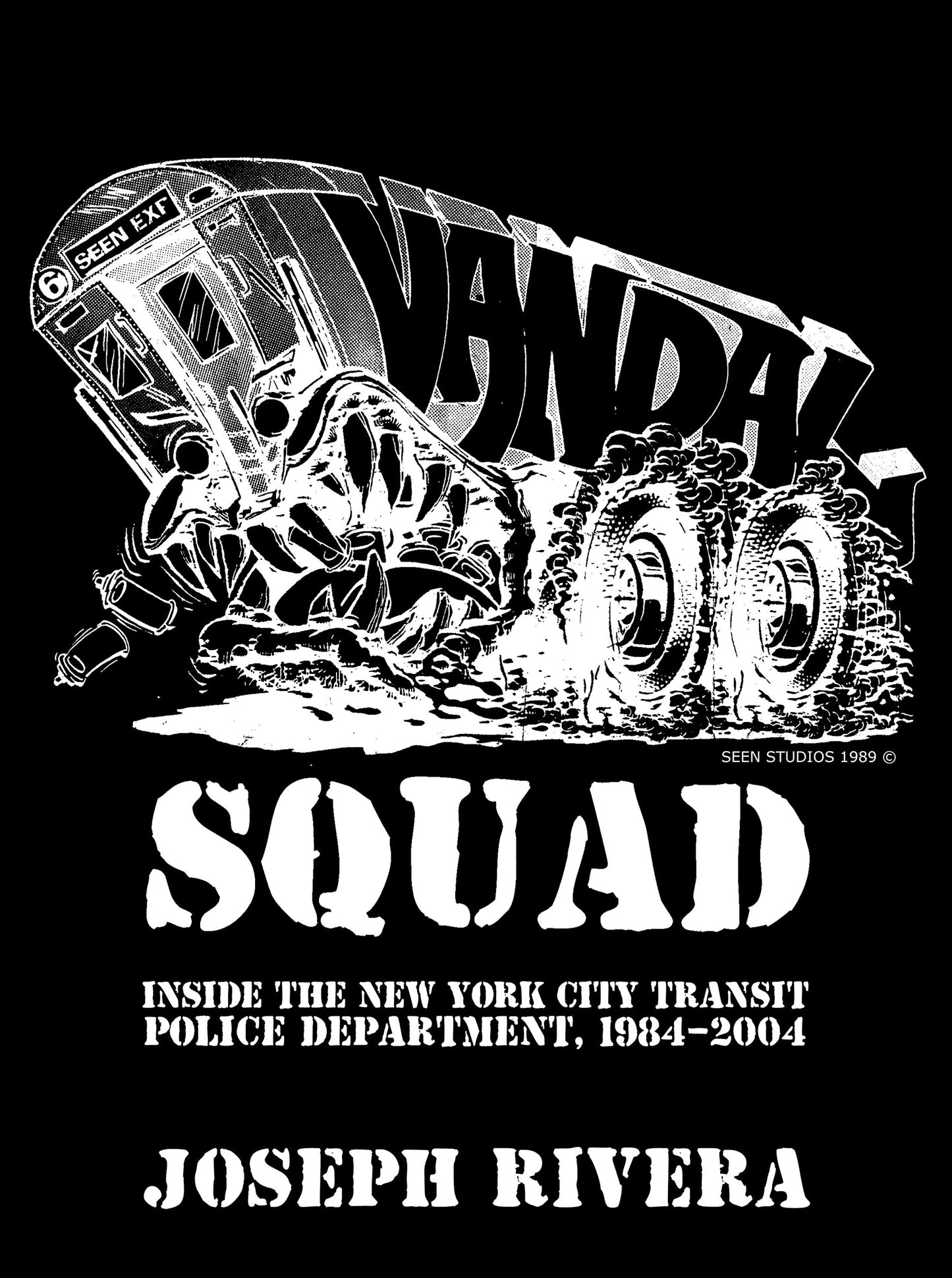 Vandal Squad : Inside the New York City Transit Police Department, 1984-2004