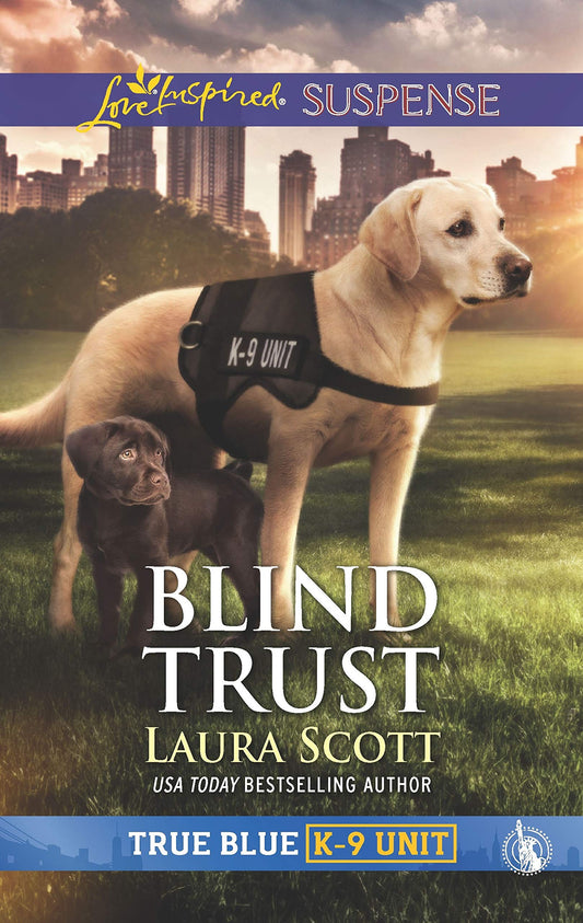 Blind Trust (True Blue K-9 Unit, 4) Scott, Laura