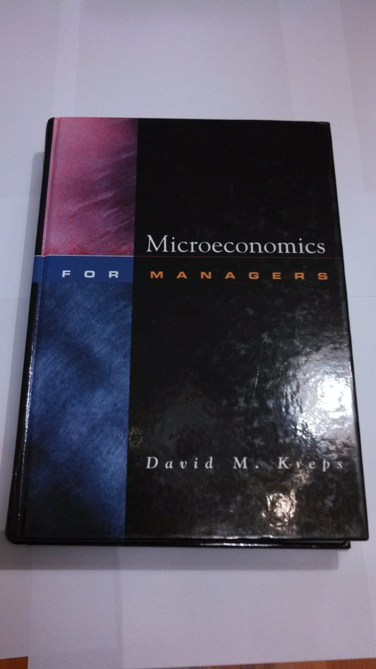 Microeconomics for Managers Kreps, David