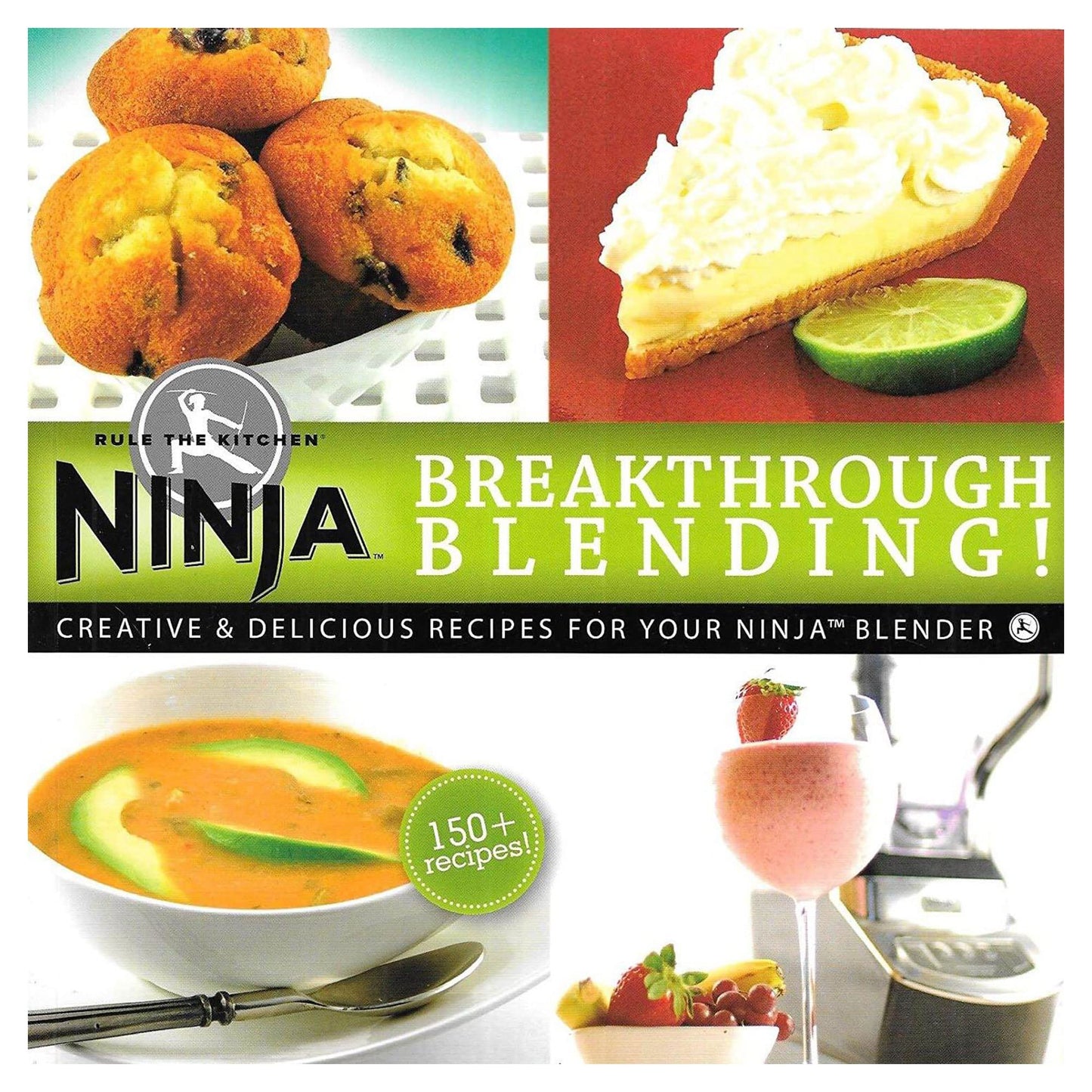 Ninja Blender Breakthrough Blending 150 Fun Recipe Kitchen Cookbook by Ninja