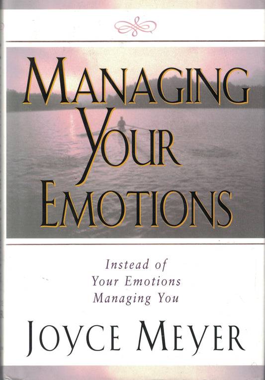 Managing Your Emotions [Hardcover] Meyer, Joyce