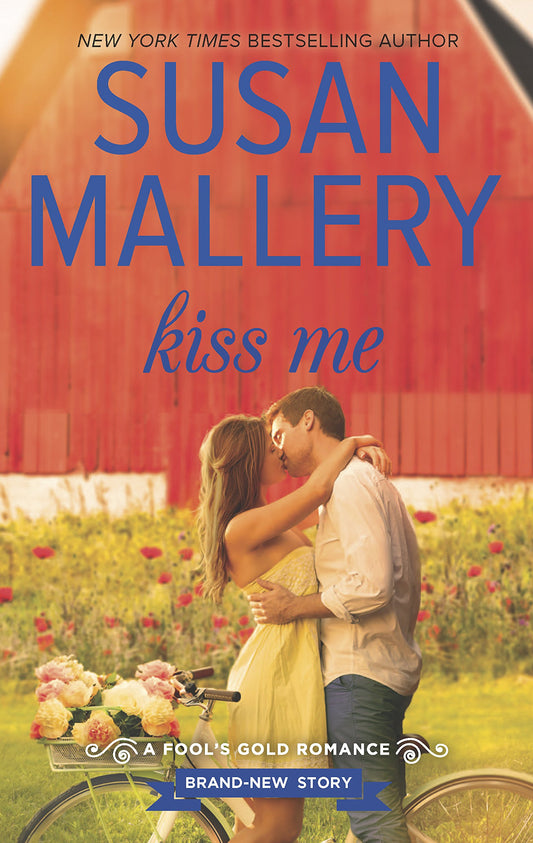 Kiss Me (Fool's Gold, Book 19) [Mass Market Paperback] Mallery, Susan