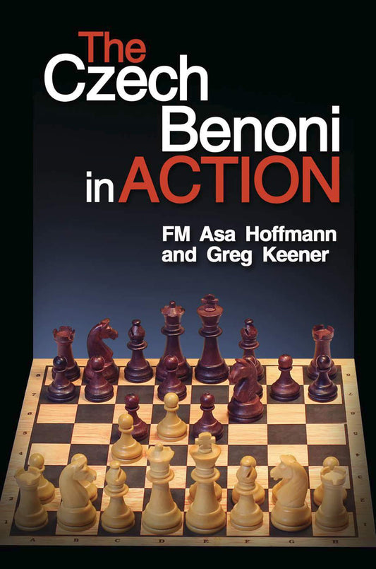 The Czech Benoni in ACTION [Paperback] Hoffmann, Asa and Keener, Greg - Good