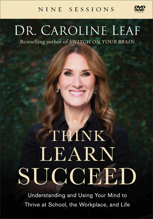 Think, Learn, Succeed: Understanding and Using Your Mind to Thrive at School, the Workplace, and Life [DVD]