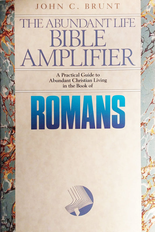 Romans: Mercy for All (Abundant Life Bible Amplifier) Brunt, John C. and Knight, George R. - Very Good