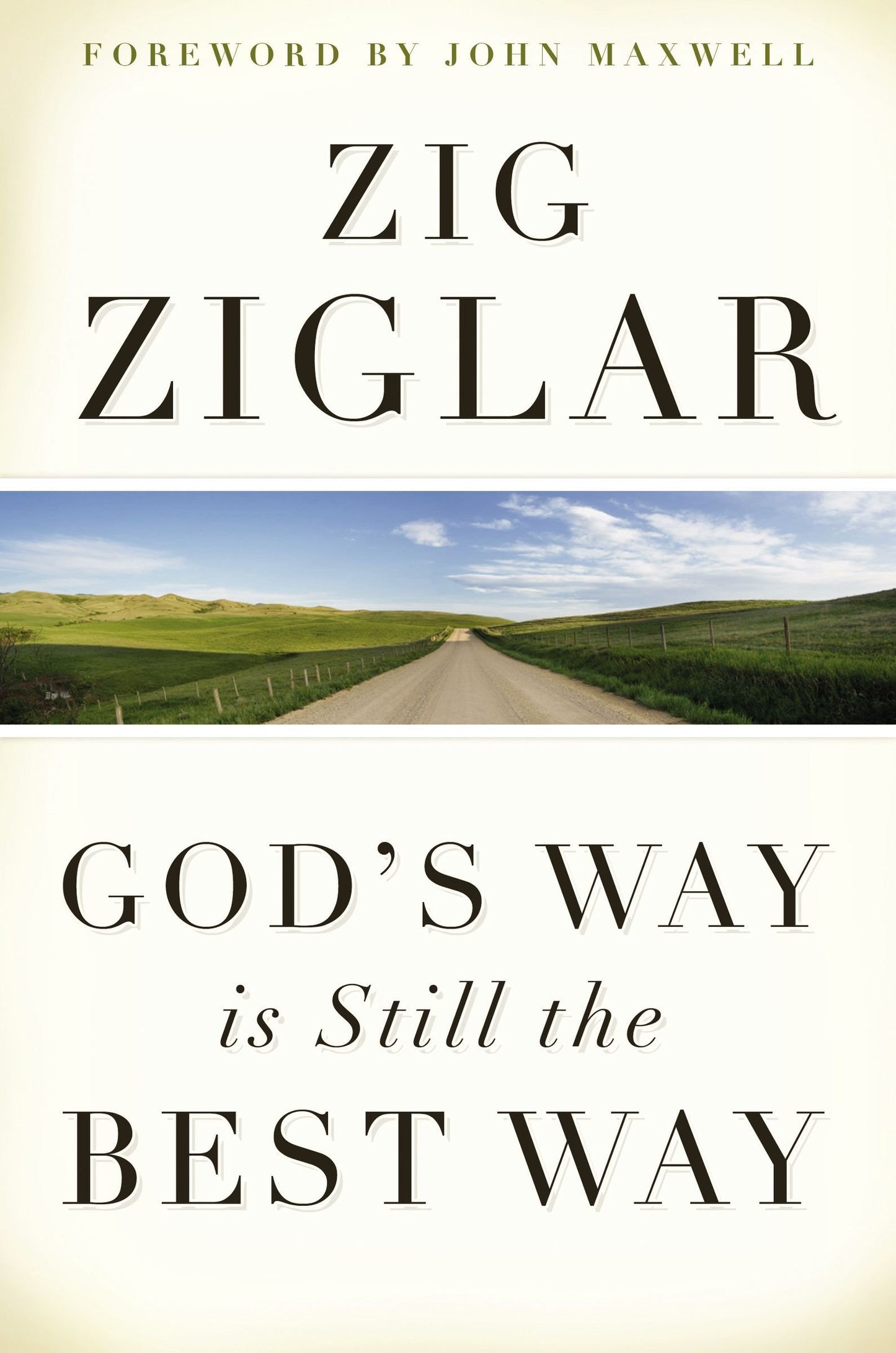 God's Way Is Still the Best Way Ziglar, Zig