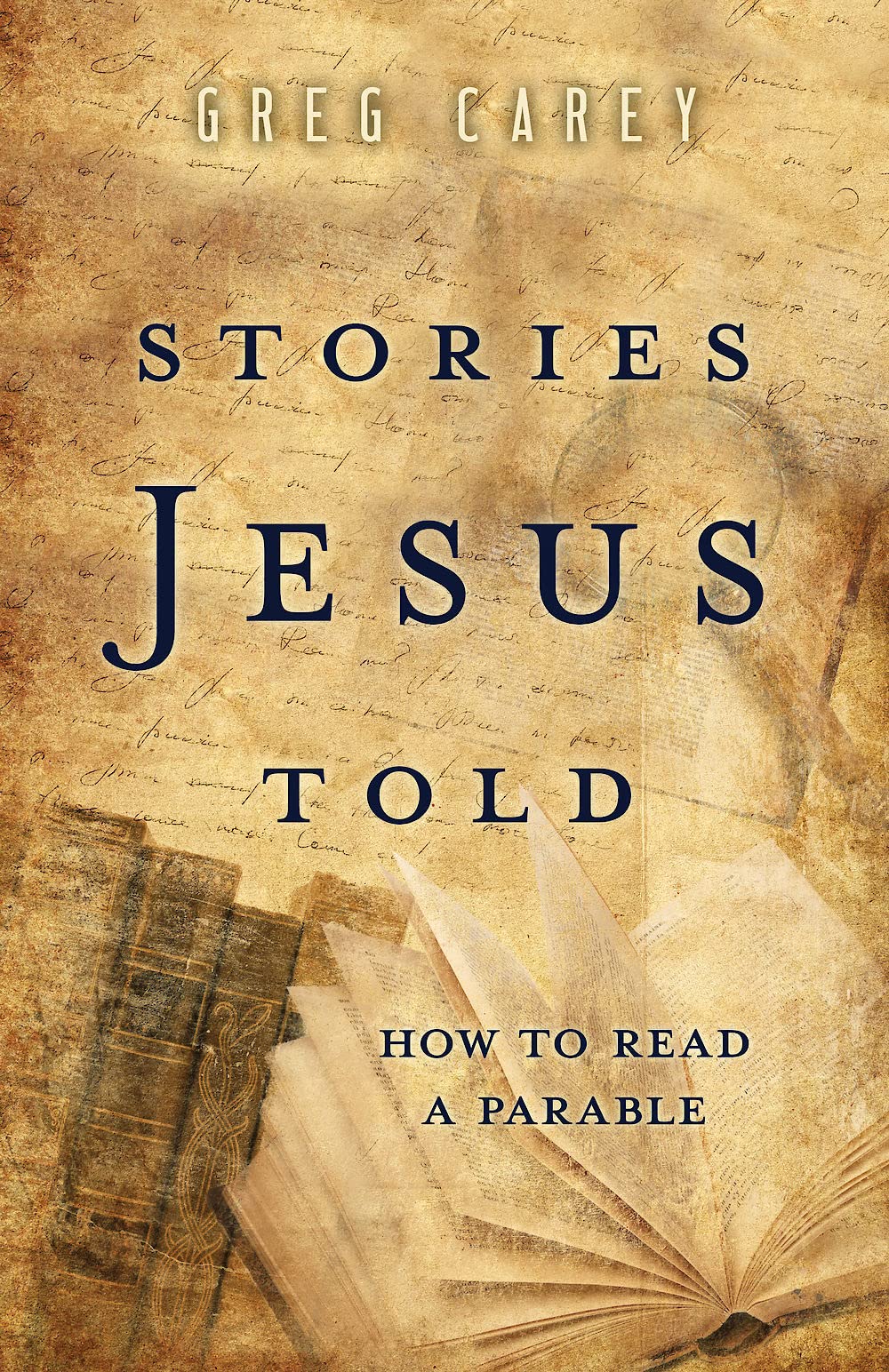 Stories Jesus Told: How to Read a Parable [Paperback] Carey, Greg