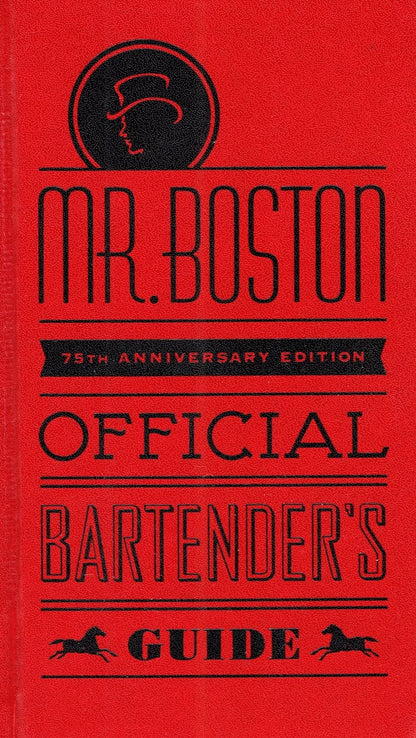 Mr. Boston Official Bartender's Guide Mr. Boston; Pogash, Jonathan; Rodgers, Rick and Fink, Ben