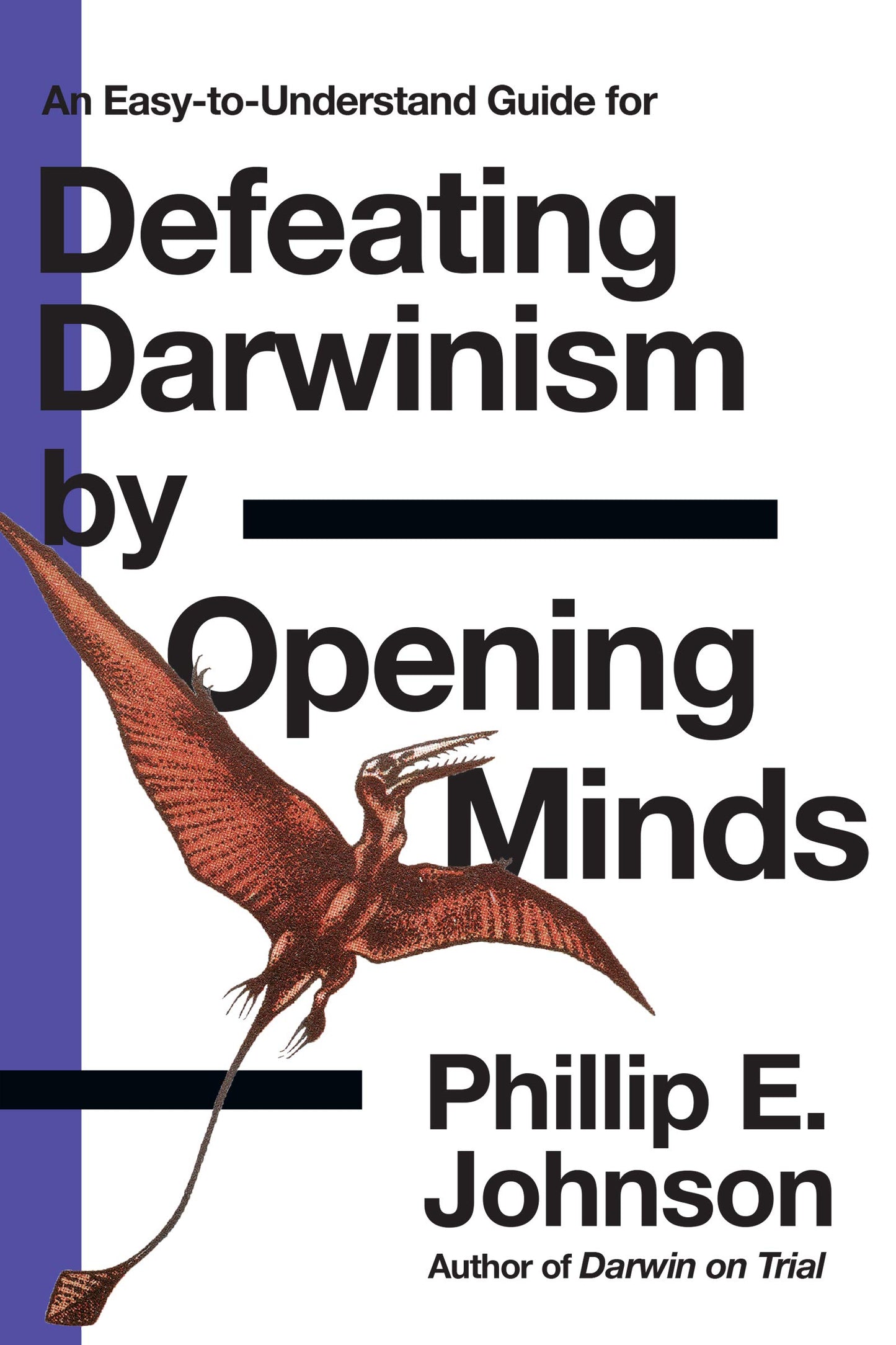 An Easy-to-Understand Guide for Defeating Darwinism by Opening Minds [Paperback] Johnson, Phillip E. - Acceptable