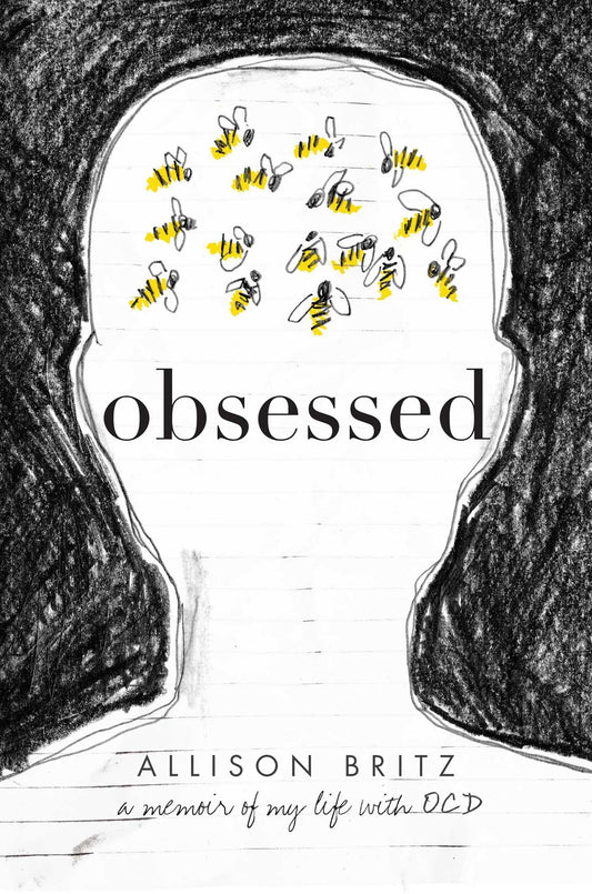 Obsessed: A Memoir of My Life with OCD [Hardcover] Britz, Allison