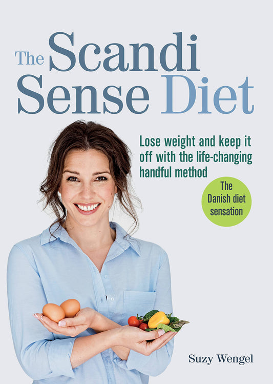 The Scandi Sense Diet: Lose weight and keep it off with the life-changing