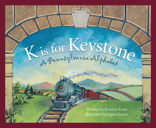 K Is for Keystone: A Pennsylvania Alphabet (Discover America State by State)